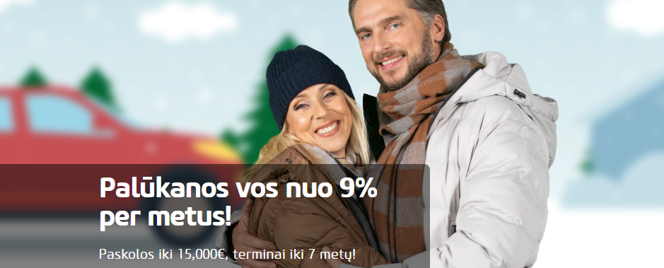 Palūkanos vos nuo 9% per metus!